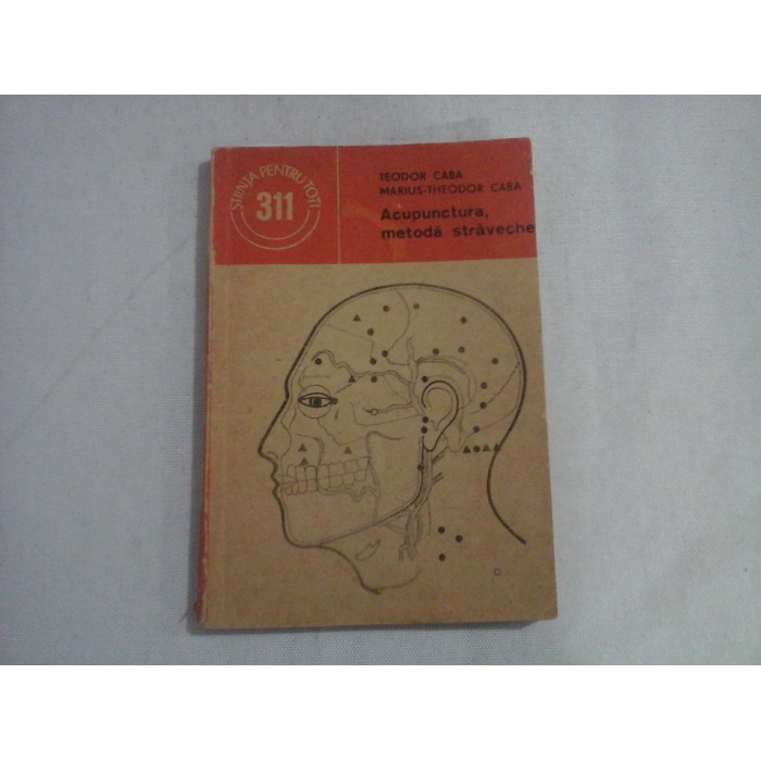     Acupunctura,  metoda  straveche  -  Teodor   CABA  *  Marius-Theodor  CABA